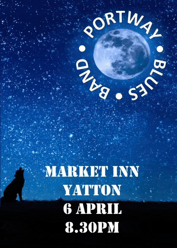 Portway Blues Band Gig Poster for a gig at the Market Inn, Yatton on 6th April 2024 at 20:30