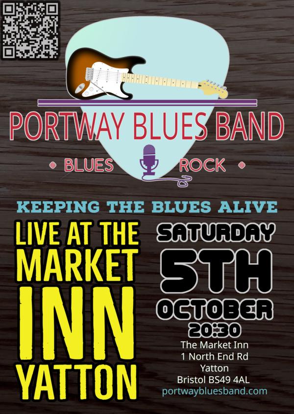 Portway Blues Band Gig Poster for a gig at the Market Inn, Yatton on 5th October 2024 at 20:30